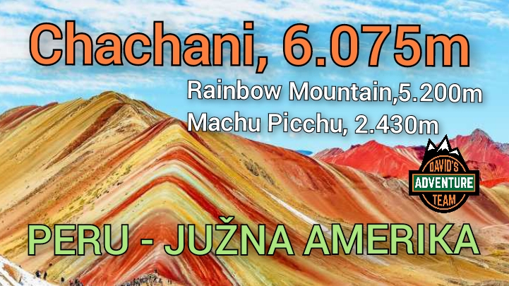 PERU-CHACHANI, 6.057 m – Rainbow Mountain (Vinicunca), 5.200m